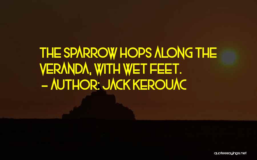 Hops Quotes By Jack Kerouac