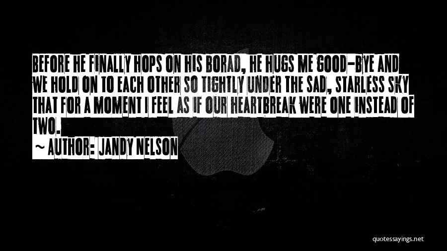 Hops Quotes By Jandy Nelson