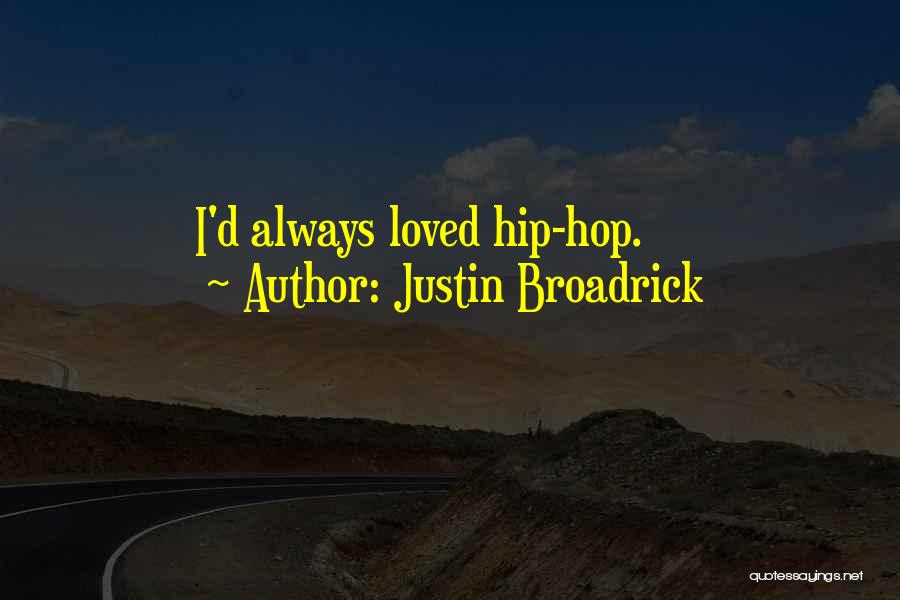 Hops Quotes By Justin Broadrick