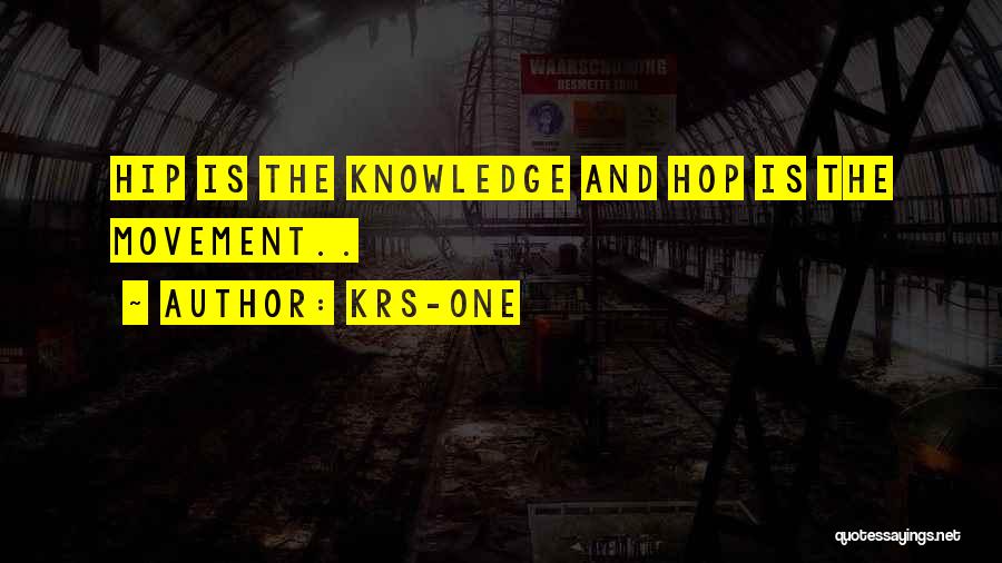 Hops Quotes By KRS-One