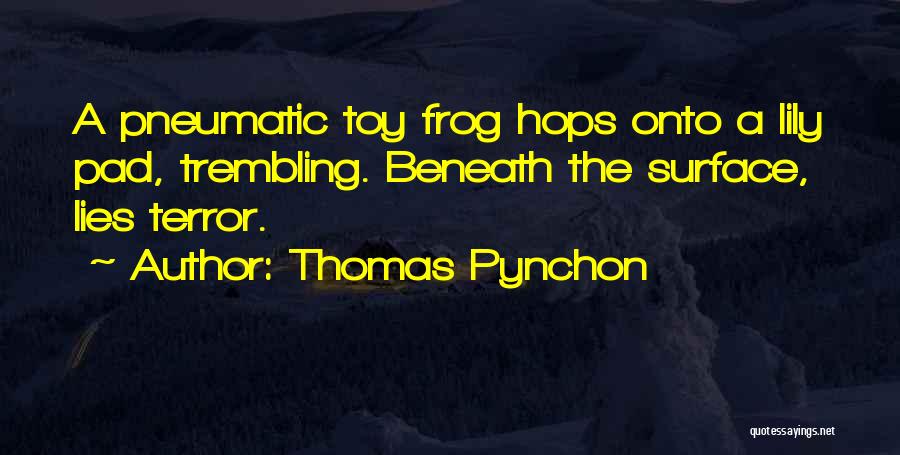 Hops Quotes By Thomas Pynchon