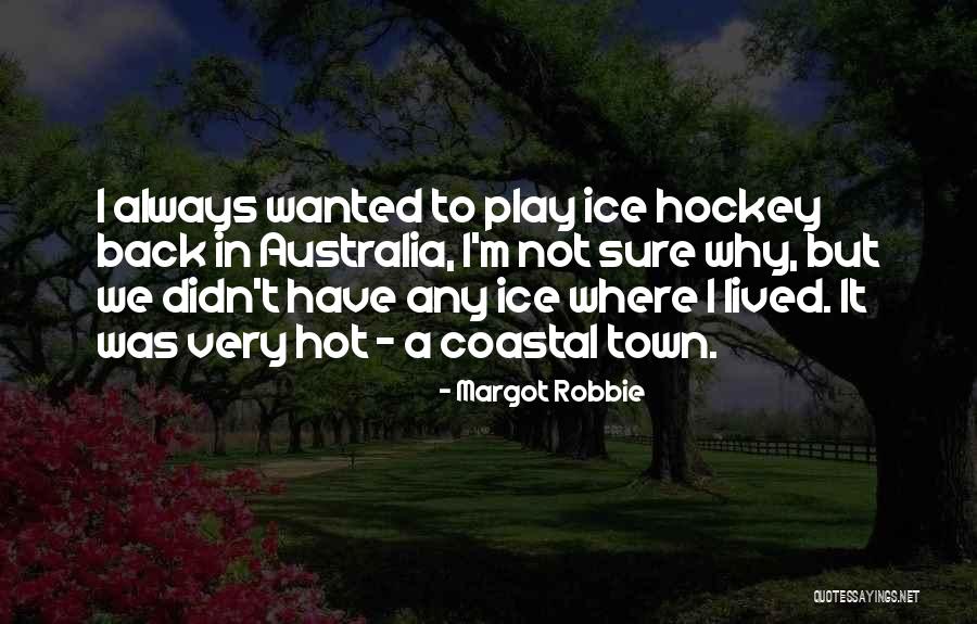 Hopt Quotes By Margot Robbie Hopt Quotes By Margot Robbie