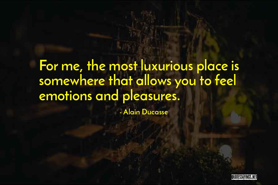 Hora De Aventura Quotes By Alain Ducasse Hora De Aventura Quotes By Alain Ducasse