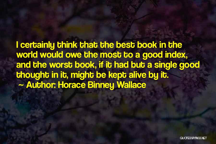 Horace Binney Wallace Quotes 1260743