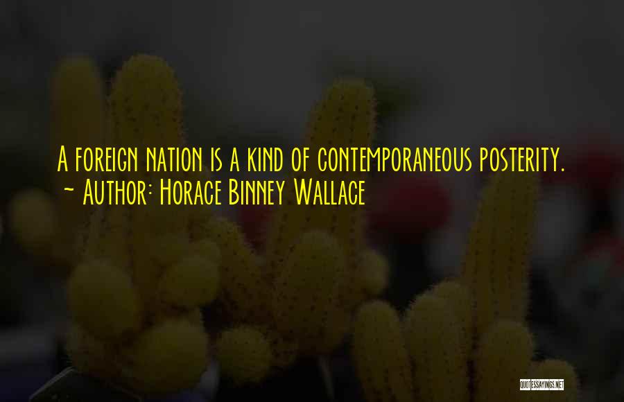 Horace Binney Wallace Quotes 2170007