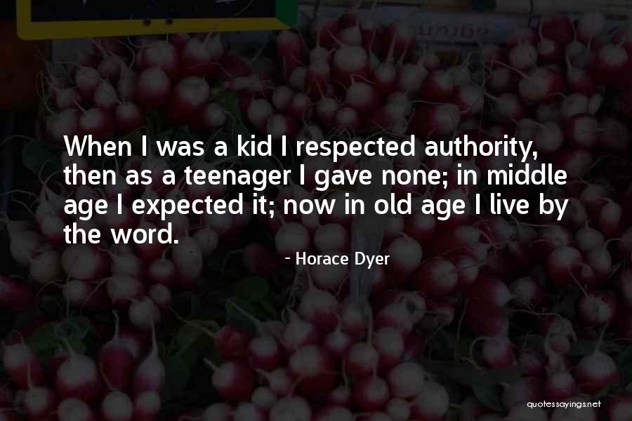 Horace Dyer Quotes 1242860 Horace Dyer Quotes 1242860