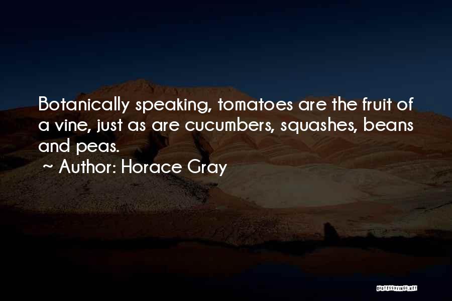 Horace Gray Quotes 2131657