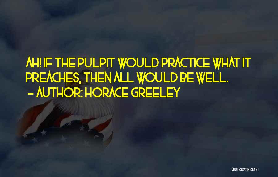 Horace Greeley Quotes 1015638