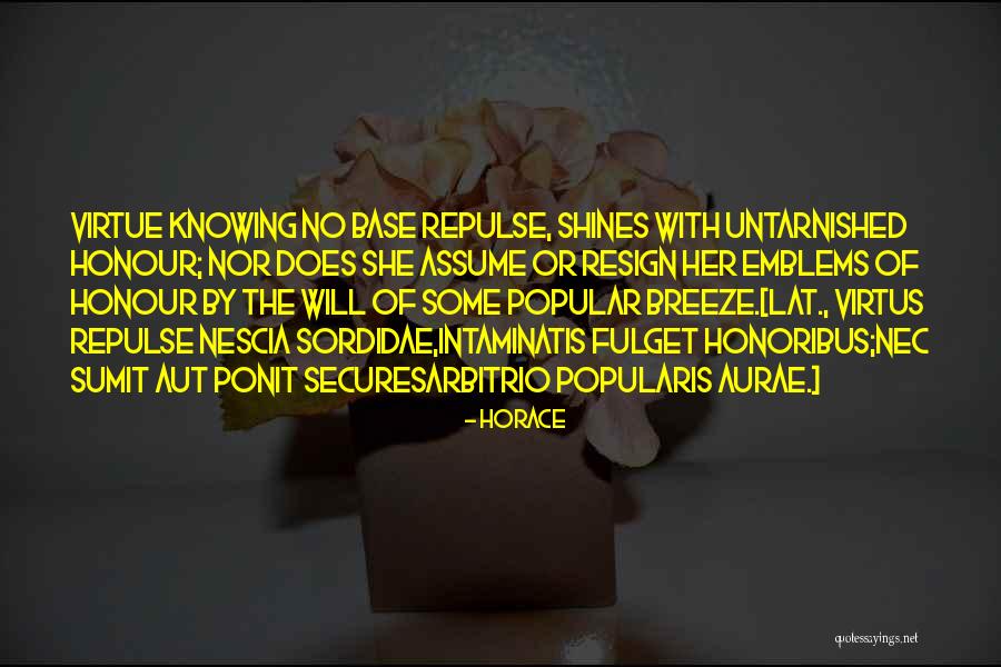 Horace Quotes 472549 Horace Quotes 472549