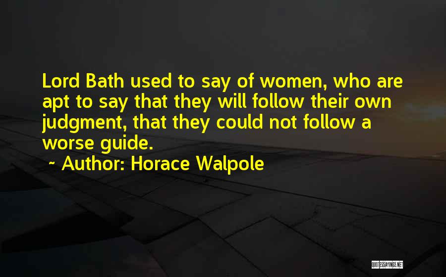 Horace Walpole Quotes 1336913