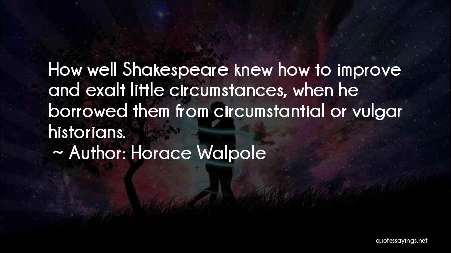 Horace Walpole Quotes 2126480