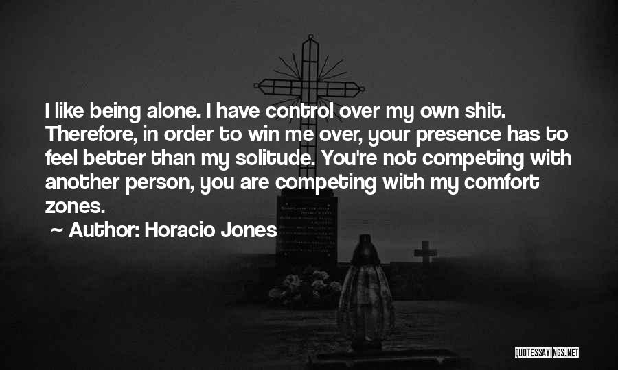 Horacio Jones Quotes 1591969