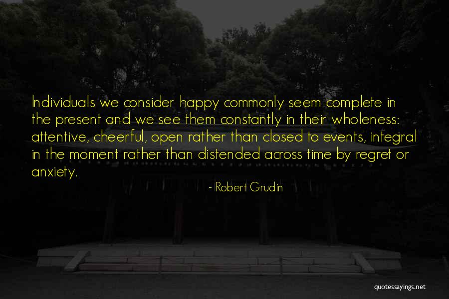 Horam Quotes By Robert Grudin Horam Quotes By Robert Grudin