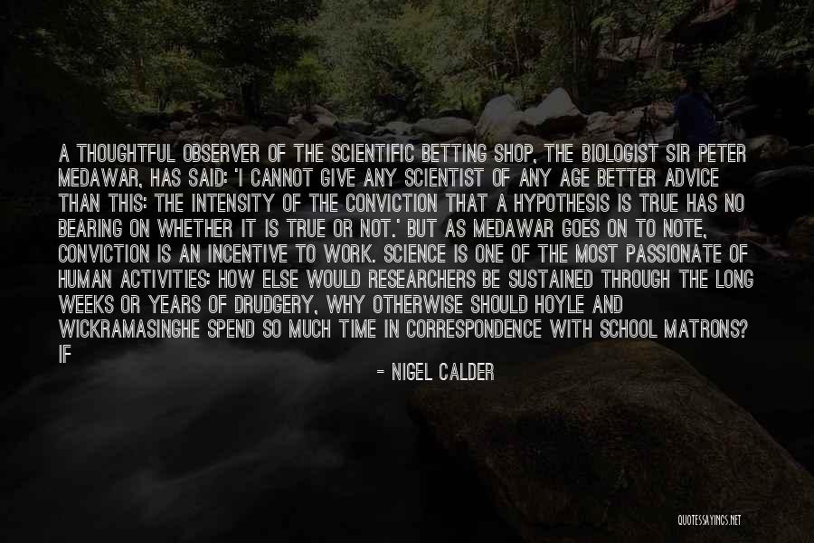 Horamavu Quotes By Nigel Calder Horamavu Quotes By Nigel Calder