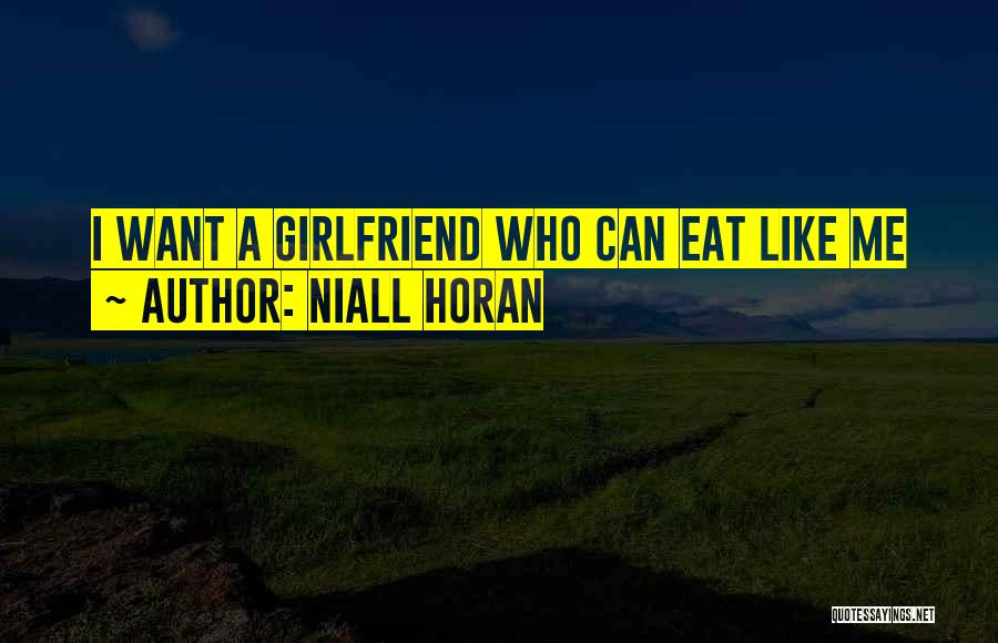 Horan Quotes By Niall Horan