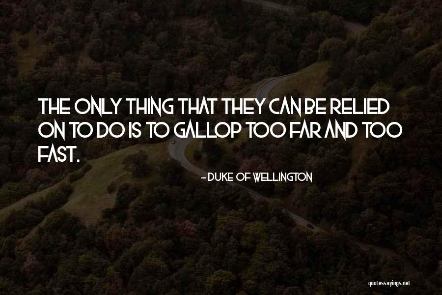 Horatian Work Quotes By Duke Of Wellington Horatian Work Quotes By Duke Of Wellington