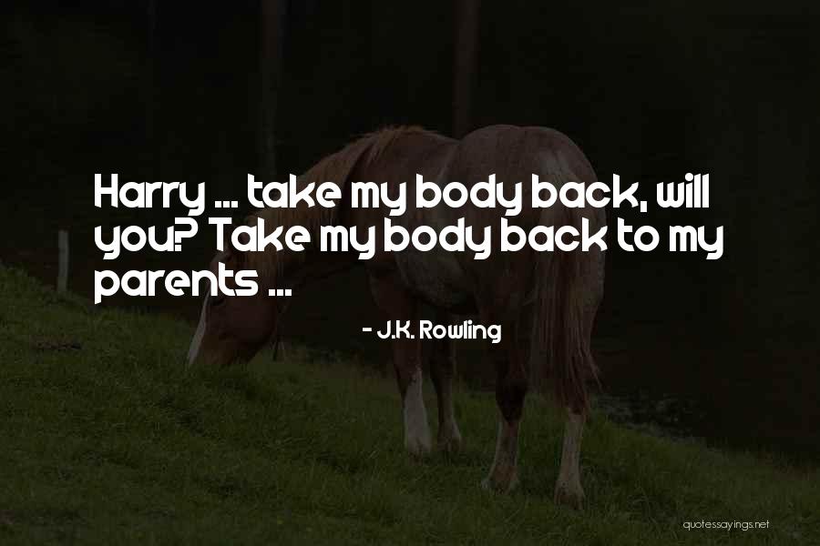 Horberg Gage Quotes By J.K. Rowling