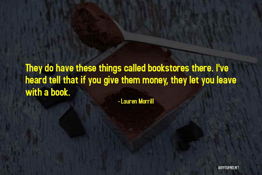 Horberg Gage Quotes By Lauren Morrill Horberg Gage Quotes By Lauren Morrill