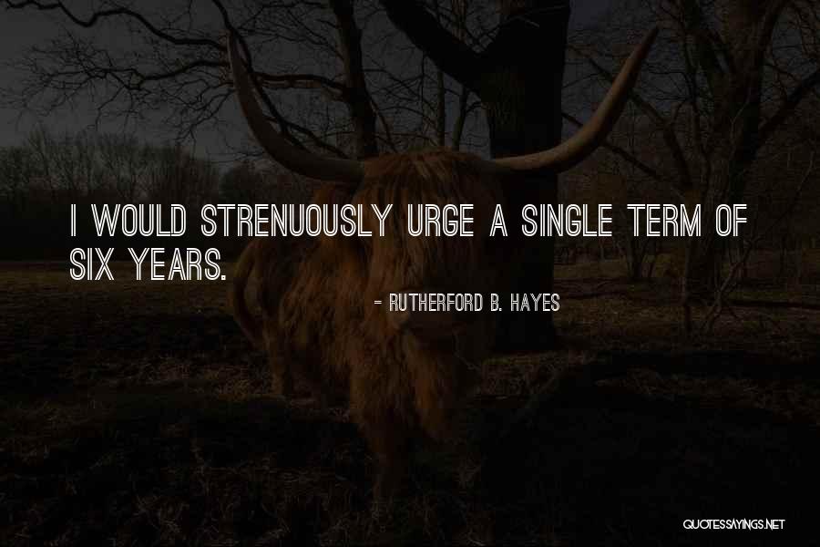 Horcasitas Family Quotes By Rutherford B. Hayes