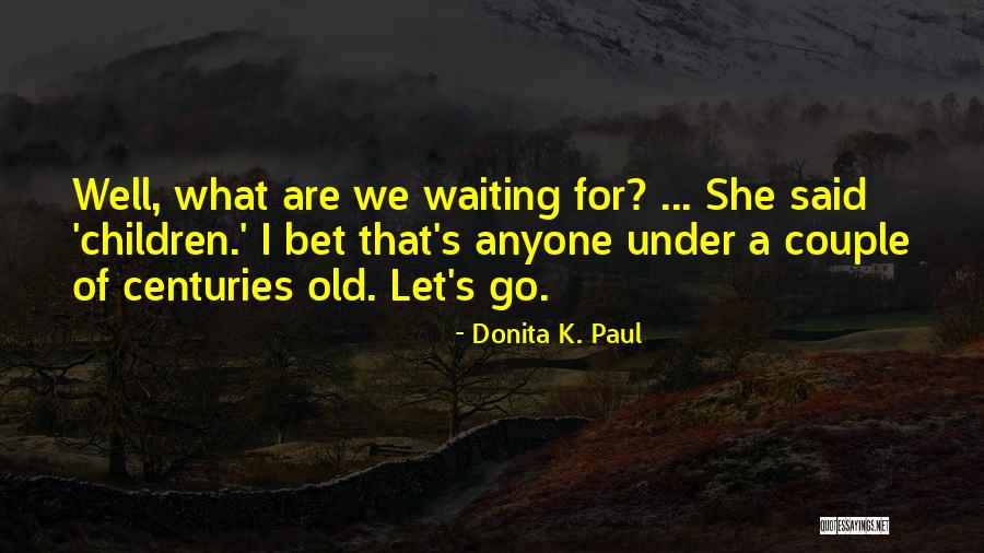 Horchler Mustard Quotes By Donita K. Paul Horchler Mustard Quotes By Donita K. Paul