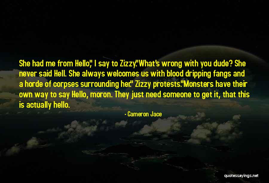 Horde Quotes By Cameron Jace Horde Quotes By Cameron Jace