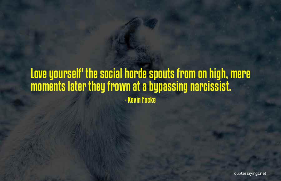 Horde Quotes By Kevin Focke Horde Quotes By Kevin Focke
