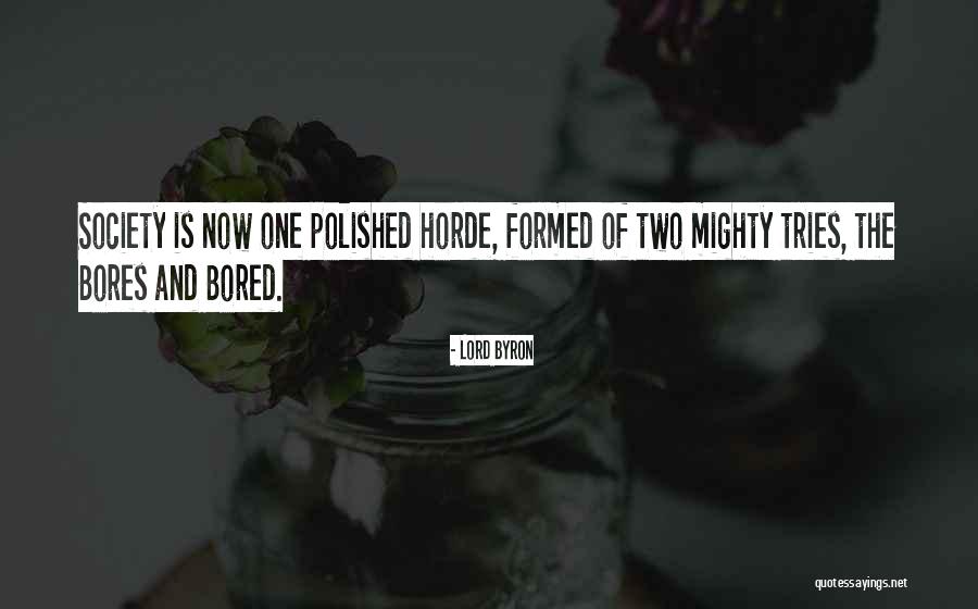 Horde Quotes By Lord Byron Horde Quotes By Lord Byron