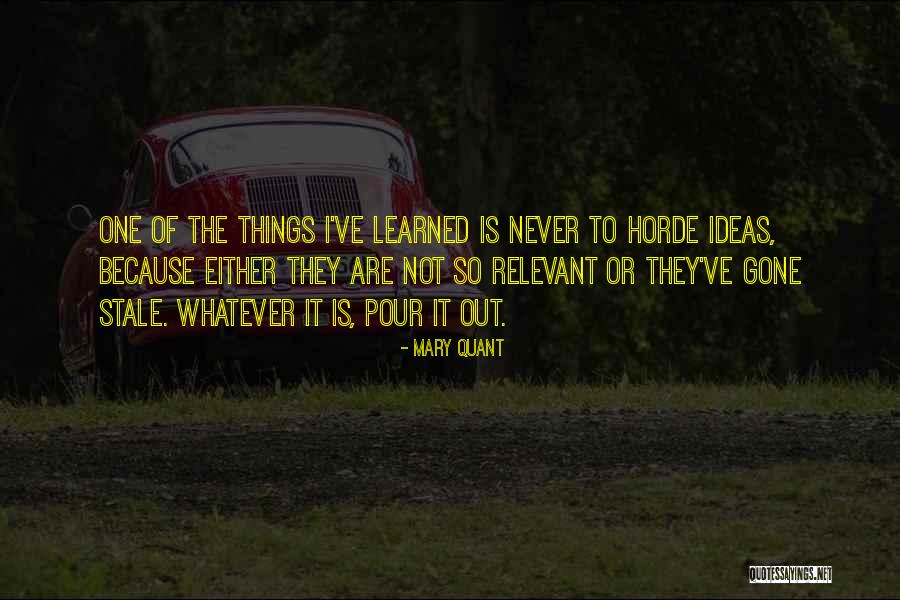 Horde Quotes By Mary Quant Horde Quotes By Mary Quant