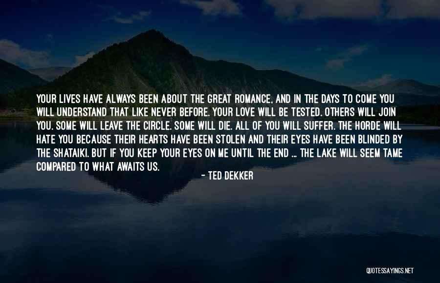 Horde Quotes By Ted Dekker Horde Quotes By Ted Dekker