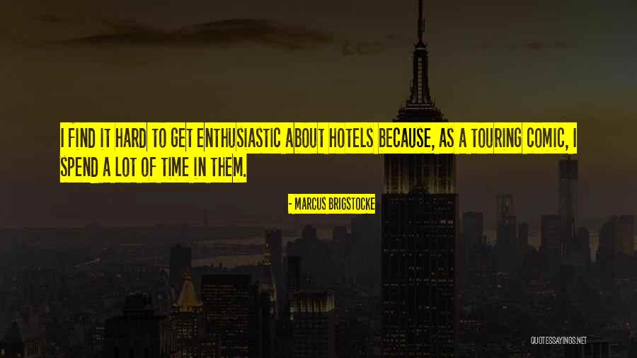 Hordern Pavilion Quotes By Marcus Brigstocke Hordern Pavilion Quotes By Marcus Brigstocke