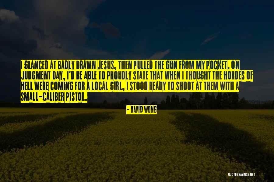Hordes Quotes By David Wong Hordes Quotes By David Wong