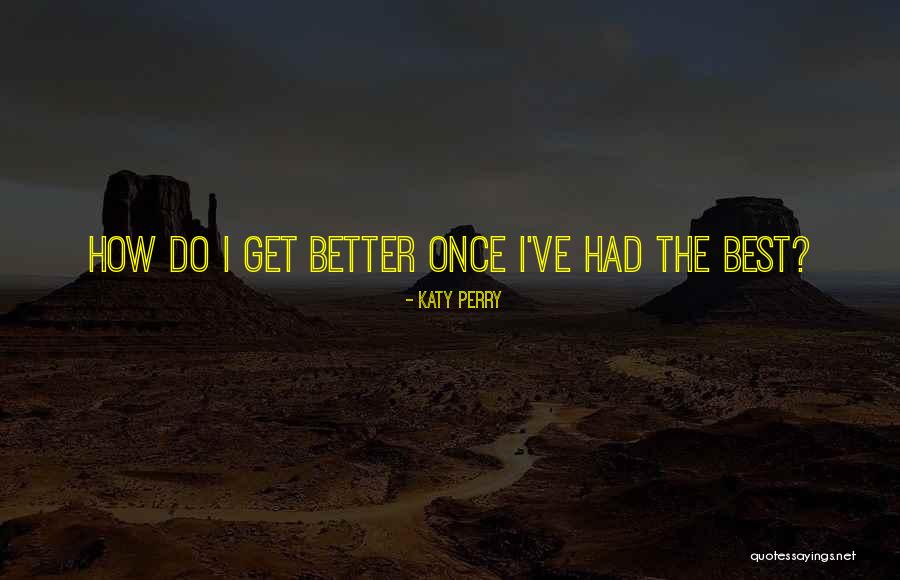 Hordon Caplan Quotes By Katy Perry Hordon Caplan Quotes By Katy Perry