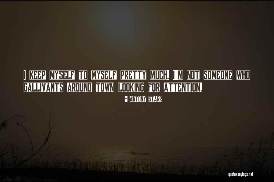 Hore Quotes By Antony Starr Hore Quotes By Antony Starr