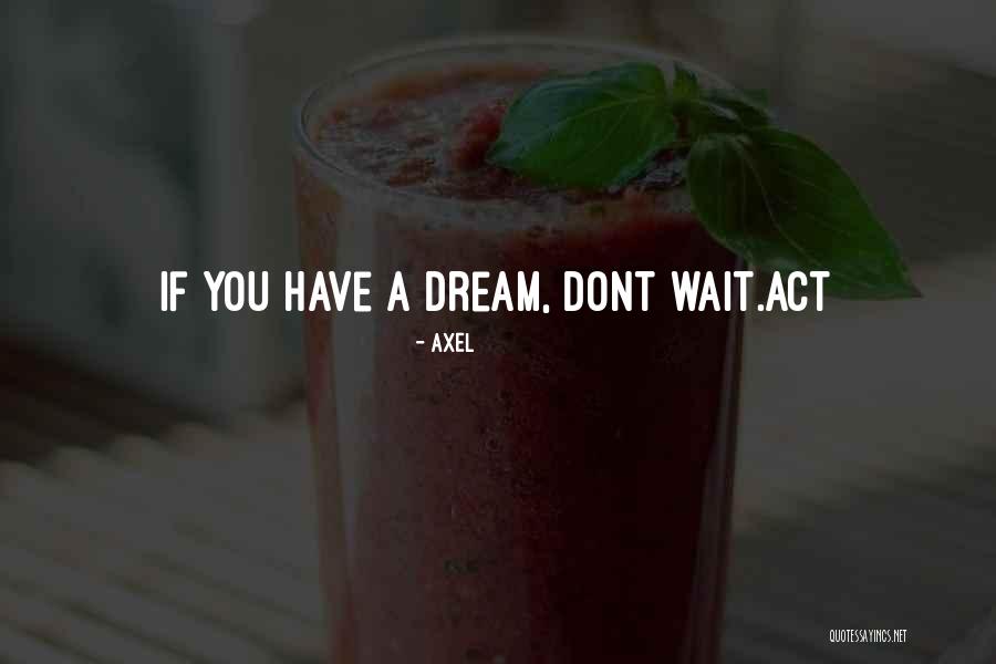 Horehound Drops Quotes By Axel Horehound Drops Quotes By Axel