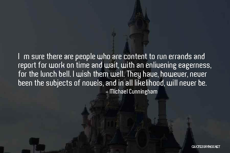 Horfins Quotes By Michael Cunningham Horfins Quotes By Michael Cunningham