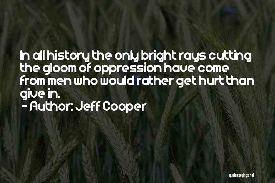 Horguesta Quotes By Jeff Cooper