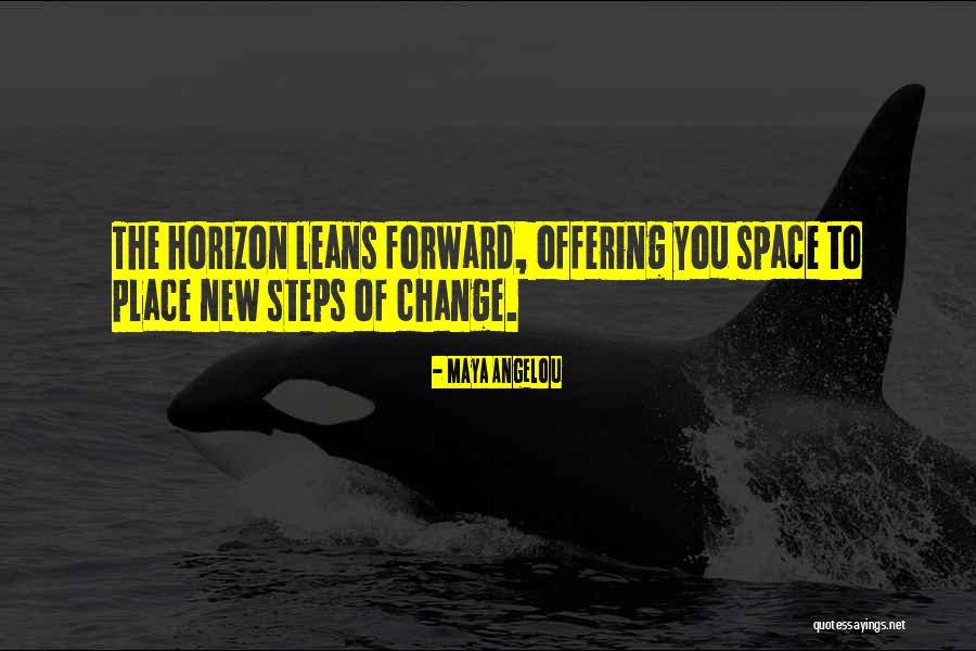 Horizon Leans Quotes By Maya Angelou Horizon Leans Quotes By Maya Angelou
