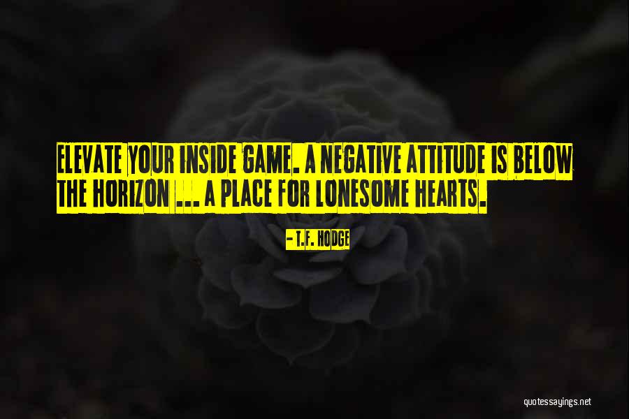 Horizon Quotes Quotes By T.F. Hodge Horizon Quotes Quotes By T.F. Hodge