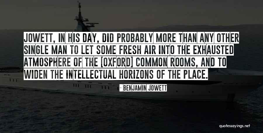 Horizons Quotes By Benjamin Jowett Horizons Quotes By Benjamin Jowett