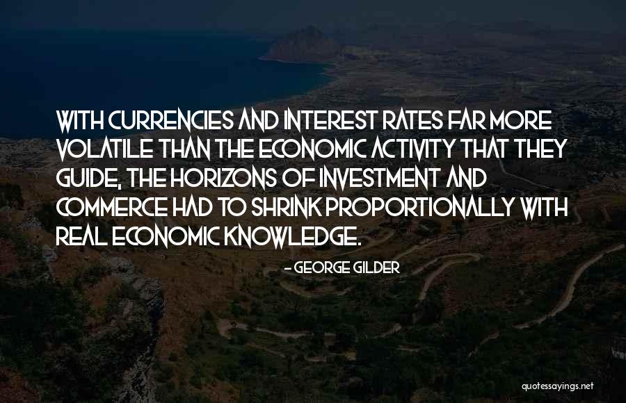 Horizons Quotes By George Gilder Horizons Quotes By George Gilder