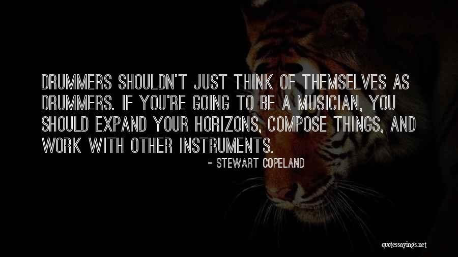 Horizons Quotes By Stewart Copeland Horizons Quotes By Stewart Copeland