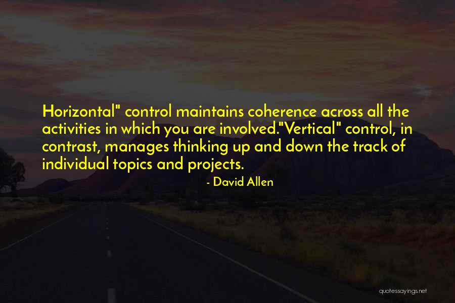 Horizontal And Vertical Quotes By David Allen Horizontal And Vertical Quotes By David Allen