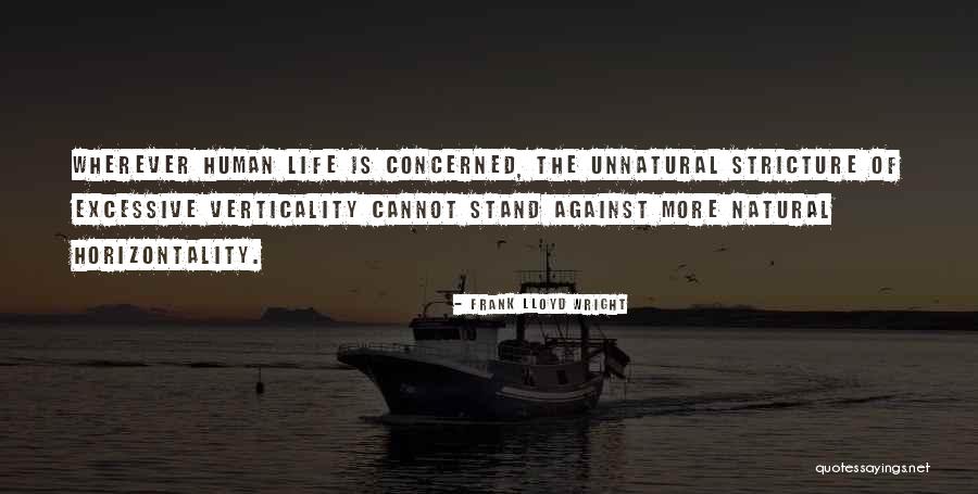 Horizontality Quotes By Frank Lloyd Wright Horizontality Quotes By Frank Lloyd Wright
