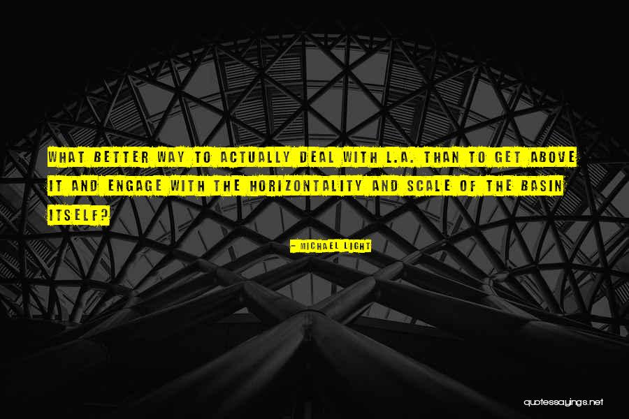 Horizontality Quotes By Michael Light Horizontality Quotes By Michael Light