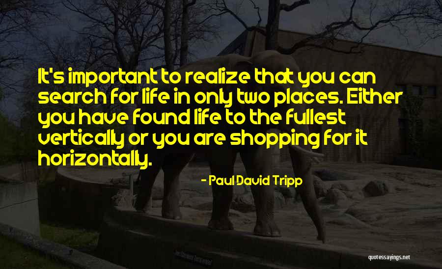 Horizontally And Vertically Quotes By Paul David Tripp Horizontally And Vertically Quotes By Paul David Tripp