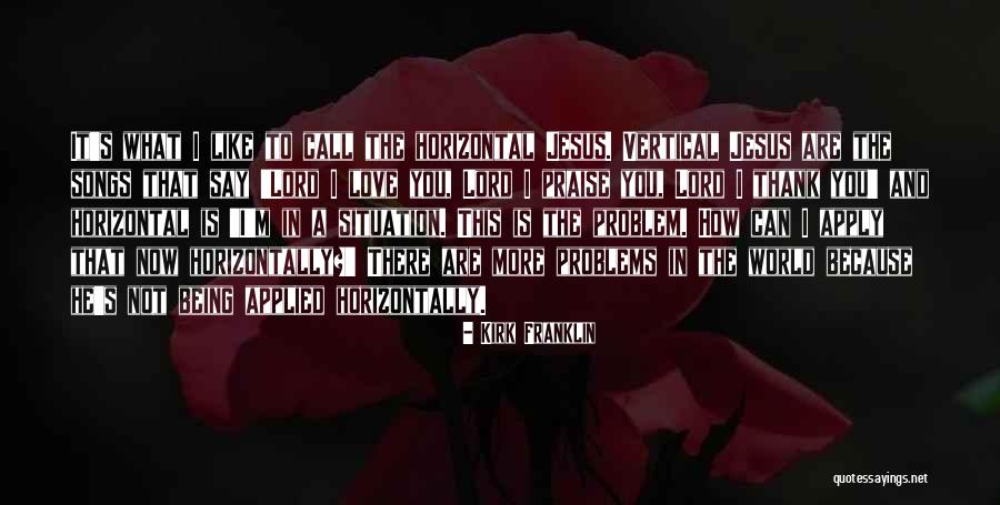Horizontally Quotes By Kirk Franklin Horizontally Quotes By Kirk Franklin