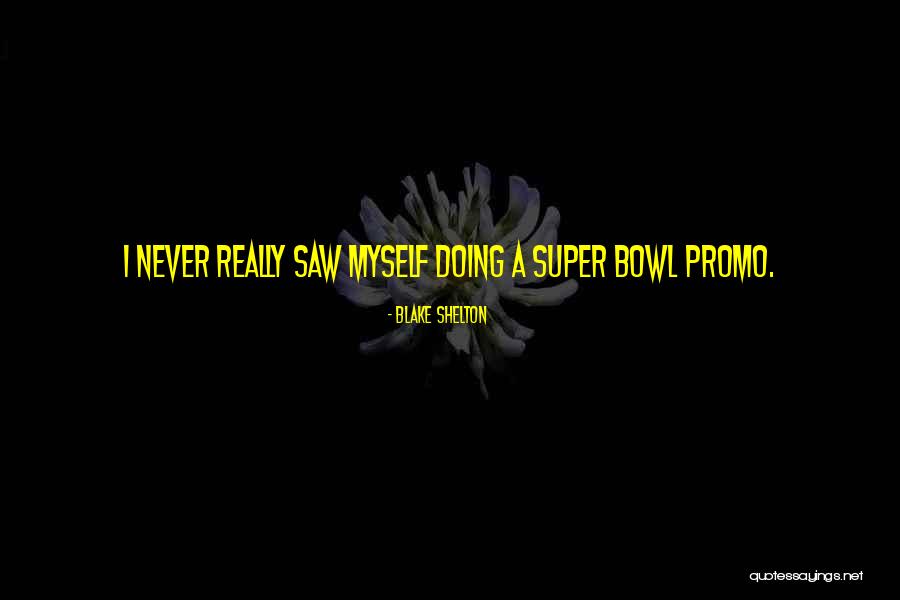 Horka Sol Quotes By Blake Shelton Horka Sol Quotes By Blake Shelton