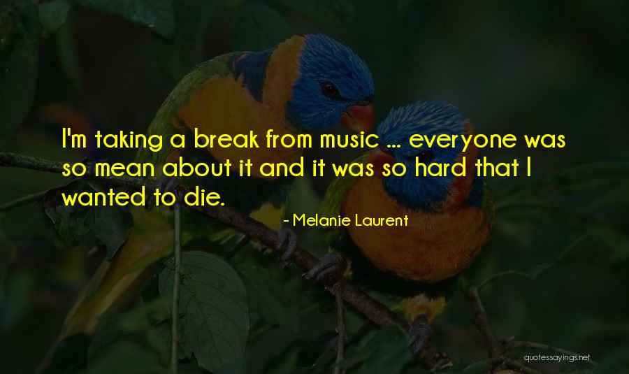 Horlin Fernandez Quotes By Melanie Laurent Horlin Fernandez Quotes By Melanie Laurent