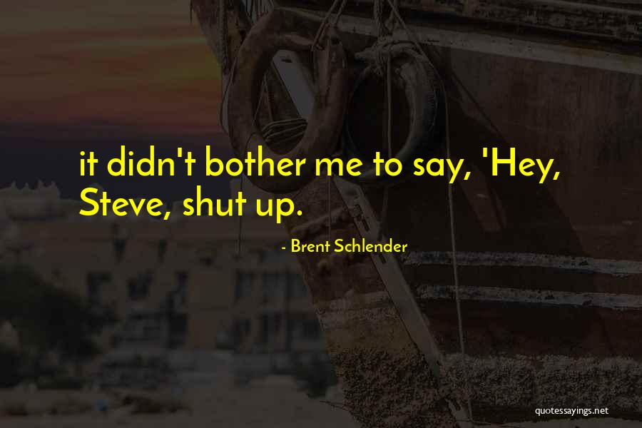 Horlington Quotes By Brent Schlender Horlington Quotes By Brent Schlender