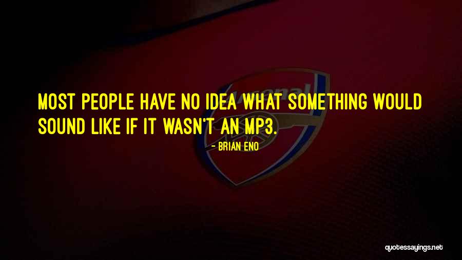 Hormat Quotes By Brian Eno Hormat Quotes By Brian Eno